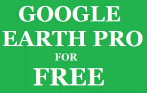 Download Google Earth Pro for Free - Official License