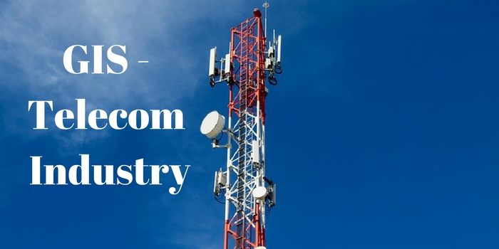 GIS - Telecom Industry