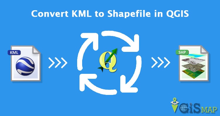 Convert KML to Shapefile in QGIS