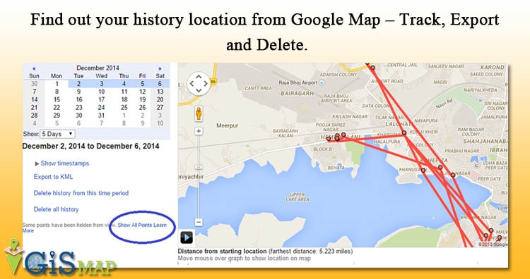 Find out your history location from Google Map – Track, Export and Delete.