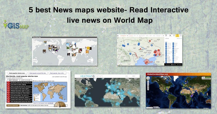 5 best News maps website- Read Interactive live news on World Map