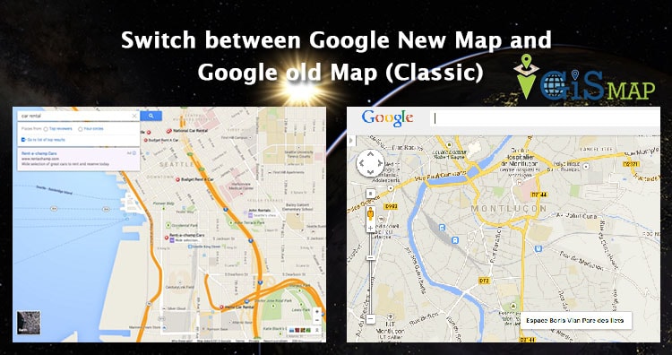 Switch between Google New Map and Google old Map