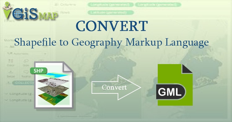 SHP to GML – Convert Shapefile to Geography Markup Language