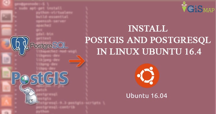 Install PostGIS and PostgreSQL in Linux Ubuntu 16.4
