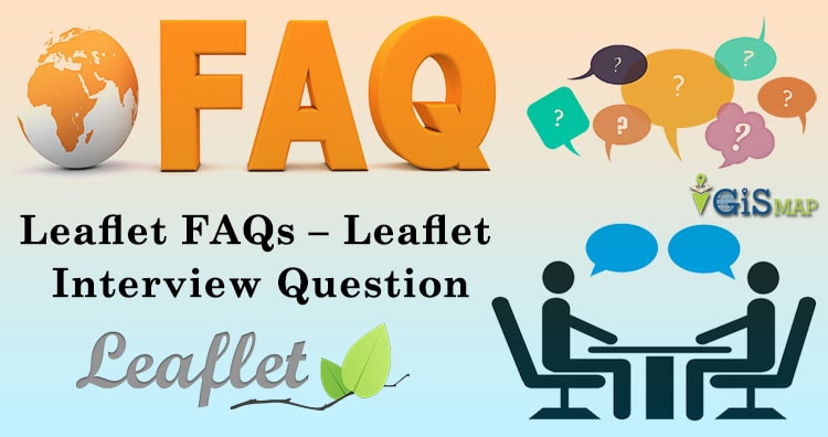 Leaflet FAQs – Leaflet Interview Questions