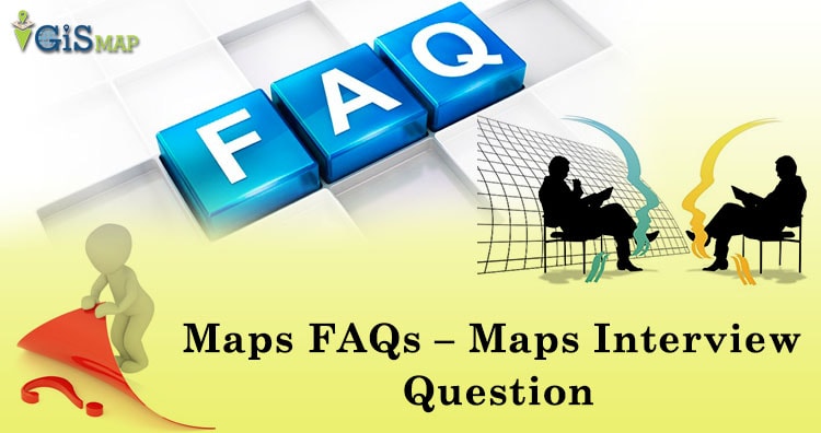 Maps FAQs – Maps Interview Questions