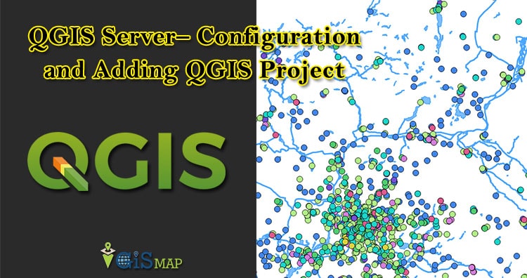 QGIS Server – Configuration and Deploying QGIS Project