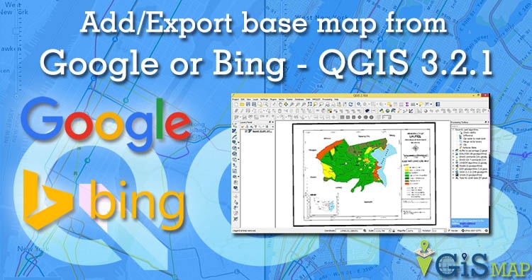 add/export basemaps from google or bing - QGIS 3.2.1