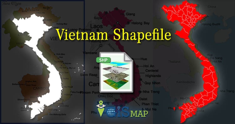 Download Vietnam Administrative Boundary Shapefiles – National, Provinces and Districts