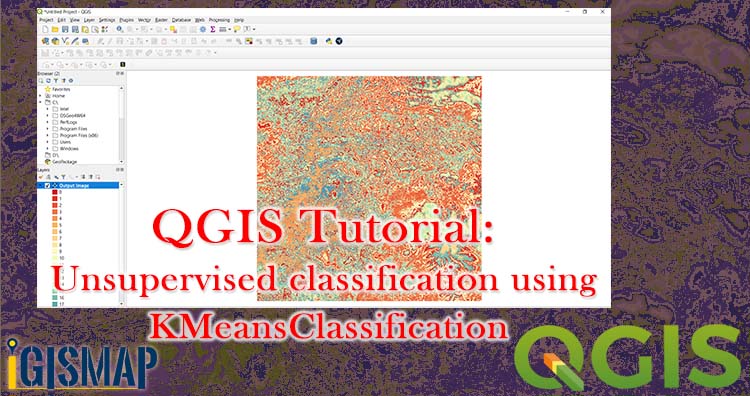 QGIS Tutorial: Unsupervised classification using KMeansClassification