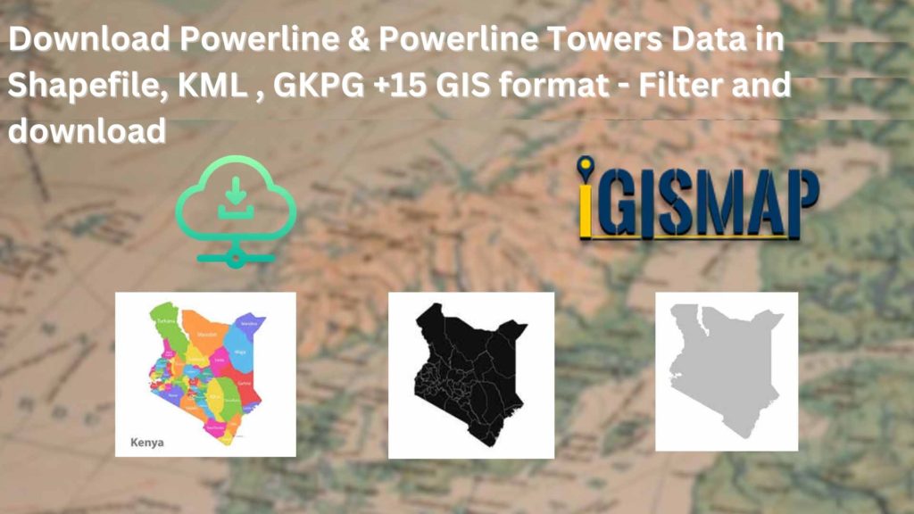 Download Powerline & Powerline Towers in Shapefile, KML , GKPG +15 GIS format – Filter and download