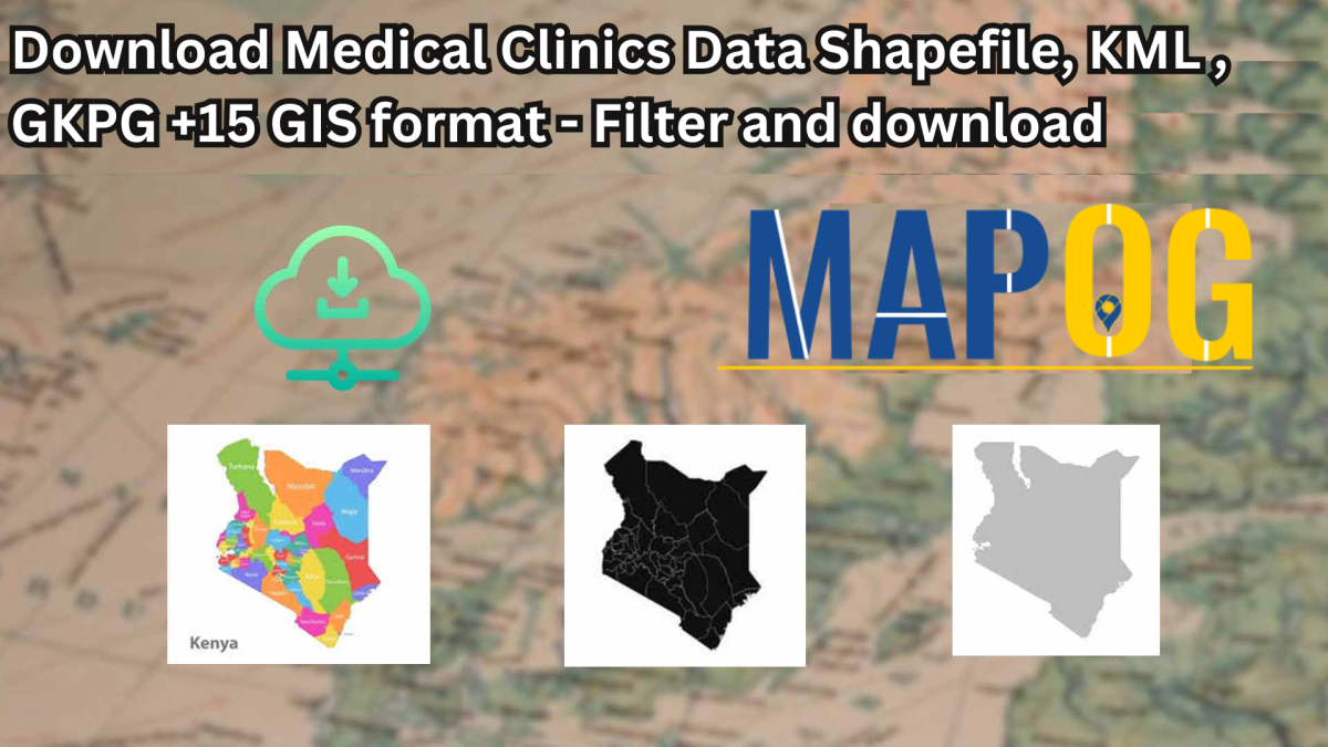 Download Medical Clinics Data in Shapefile, KML, MID +15 GIS Formats